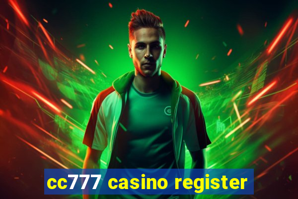 cc777 casino register